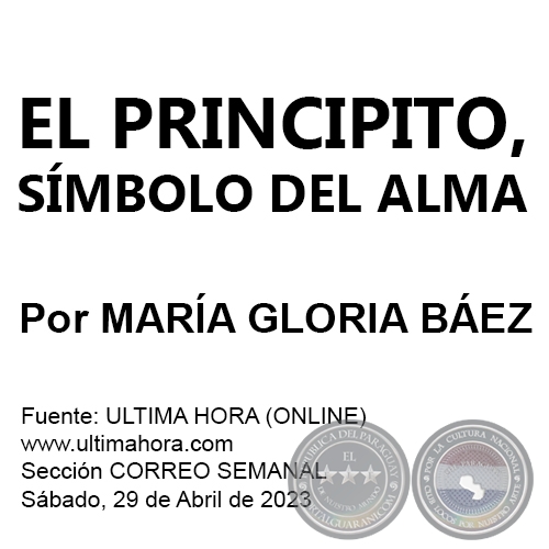 EL PRINCIPITO, SÍMBOLO DEL ALMA - Por MARÍA GLORIA BÁEZ - Sábado, 29 de Abril de 2023